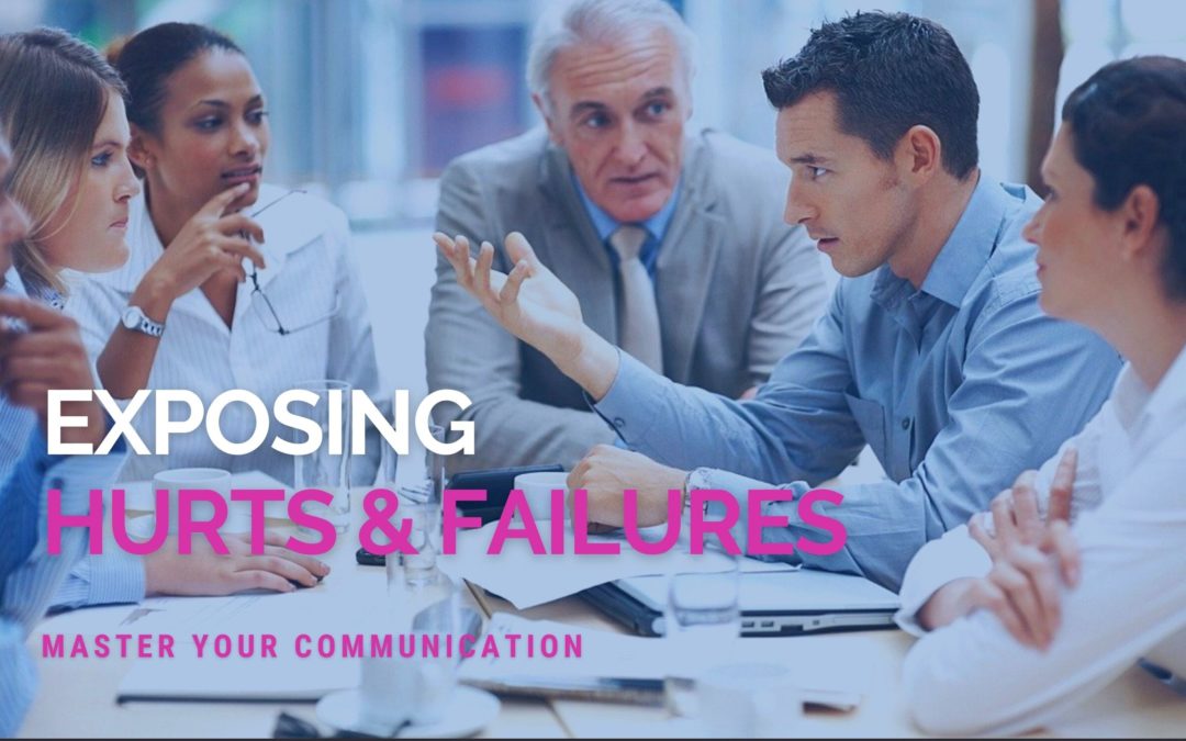 Master Your Communication: Powerful Truths Why Your Social Life is Exposing Past Failures and Hurts.