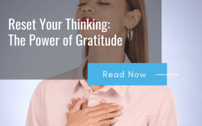 Reset Your Thinking: The Power of Gratitude